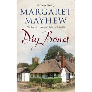 Dry Bones - (Village Mysteries) Large Print by  Margaret Mayhew (Hardcover) - 1 of 1