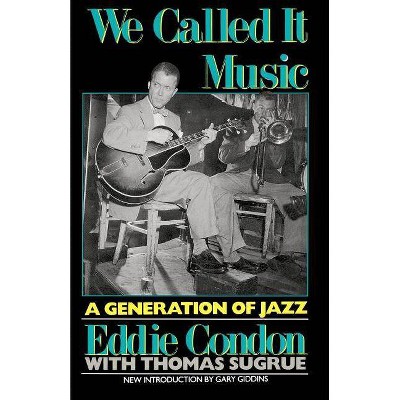 We Called It Music - (Quality Paperbacks Series) by  Eddie Condon (Paperback)