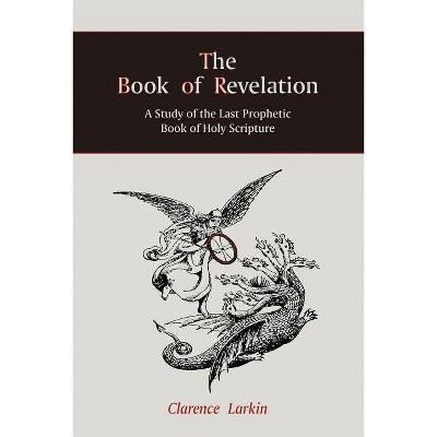 The Book of Revelation - (Repertorium Bibliographicum) by  Clarence Larkin (Paperback)