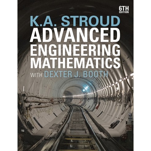 Advanced Engineering Mathematics - 6th Edition by K A Stroud & Dexter J  Booth (Paperback)