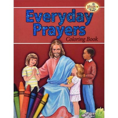 Coloring Book about Everyday Prayers - by  Lawrence G Lovasik & Paul T Bianca (Paperback)