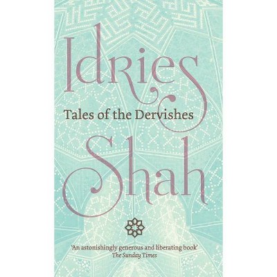 Tales of the Dervishes - by  Idries Shah (Hardcover)