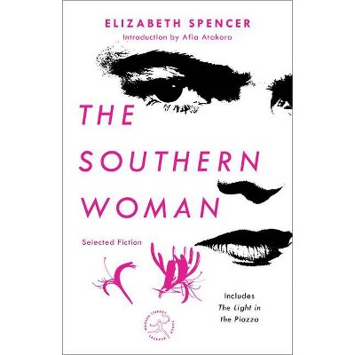 The Southern Woman - (Modern Library Torchbearers) by  Elizabeth Spencer (Paperback)