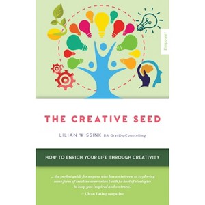 Creative Seed - (Empower) by  Lilian Wissink (Paperback) - 1 of 1