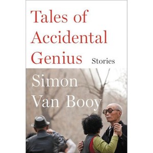Tales of Accidental Genius - by  Simon Van Booy (Paperback) - 1 of 1