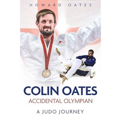 Accidental Olympian - by  Howard Oates (Hardcover)