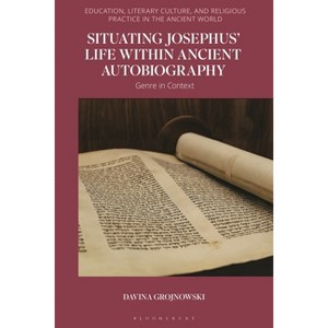 Situating Josephus' Life within Ancient Autobiography - (Education, Literary Culture, and Religious Practice in the Ancient World) (Hardcover) - 1 of 1
