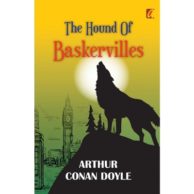 The Hound of baskervilles - by  Arthur Conan Doyle (Paperback)