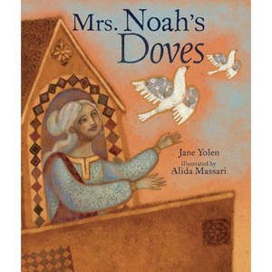 Mrs. Noah's Doves - by  Jane Yolen (Hardcover) - 1 of 1