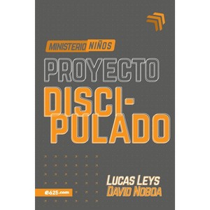 Proyecto Discipulado - Ministerio de Niños - by  Lucas Leys (Paperback) - 1 of 1