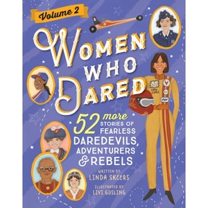Women Who Dared Volume 2 - by  Linda Skeers (Hardcover) - 1 of 1