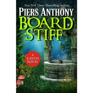 Board Stiff - (Xanth Novels) by  Piers Anthony (Hardcover) - 1 of 1