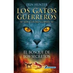 El Bosque de Los Secretos / Forest of Secrets - (Gatos Guerreros / Warriors) by  Erin Hunter (Paperback) - 1 of 1