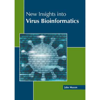 New Insights Into Virus Bioinformatics - by  Jake Mason (Hardcover)