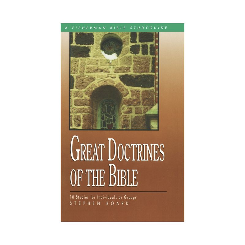 Great Doctrines of the Bible - (Fisherman Bible Studyguide) by  Stephen Board (Paperback), 1 of 2
