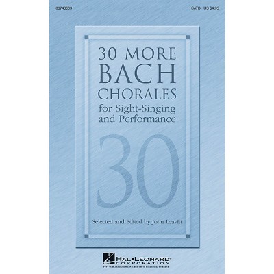 Hal Leonard 30 More Bach Chorales for Sight-Singing and Performance SATB composed by J.S. Bach