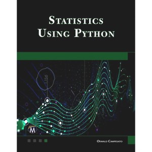 Statistics Using Python - by  Oswald Campesato (Paperback) - 1 of 1