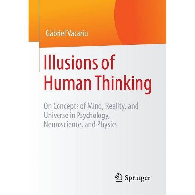 Illusions of Human Thinking - by  Gabriel Vacariu (Paperback)