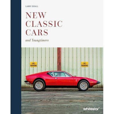 New Classic Cars - by  Larry Edsall (Hardcover)