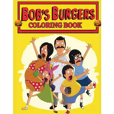 Bob's Burgers Coloring Book - by  Yvette Devost (Paperback)