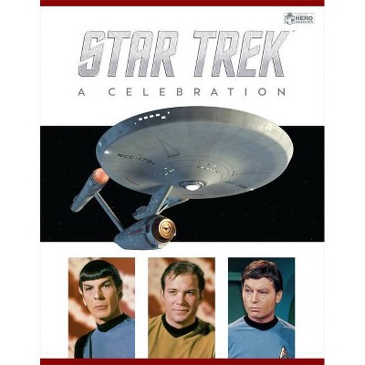 Star Trek - The Original Series: A Celebration - by  Ben Robinson & Ian Spelling (Hardcover)