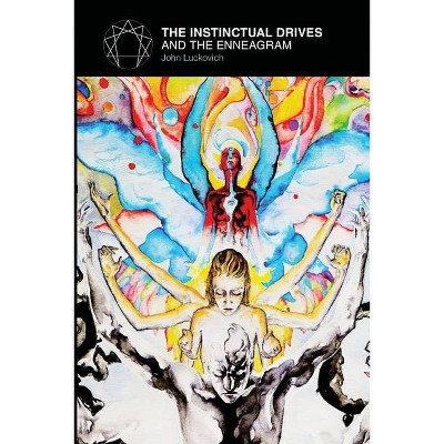 The Instinctual Drives and the Enneagram - by  John Luckovich (Paperback)