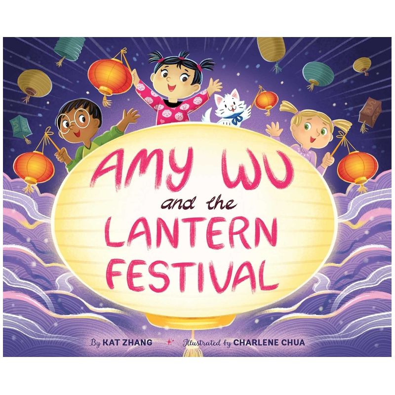 Amy Wu and the Lantern Festival - by  Kat Zhang (Hardcover), 1 of 2