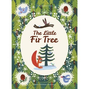 The Little Fir Tree - by  Christopher Corr (Hardcover) - 1 of 1