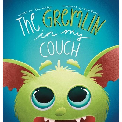 The Gremlin in my Couch - by  Erin Winters (Hardcover)