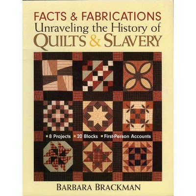 Facts & Fabrications - by  Barbara Brackman (Paperback)