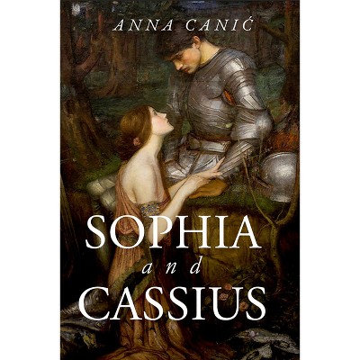 Sophia and Cassius - by  Anna Canic (Paperback)