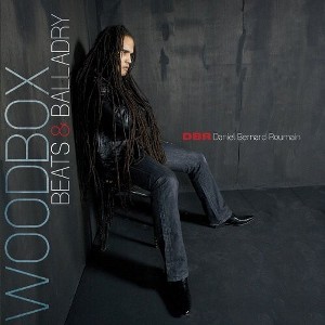 Daniel Bernard Roumain - Woodbox Beats and Balladry (CD) - 1 of 1
