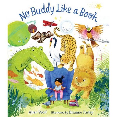 No Buddy Like a Book - by  Allan Wolf (Hardcover)