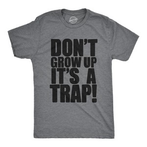 Mens Don't Grow Up Its a Trap T shirt Funny Adult Humor Graphic Vintage 80s Joke - Crazy Dog Men's T Shirt - 1 of 4