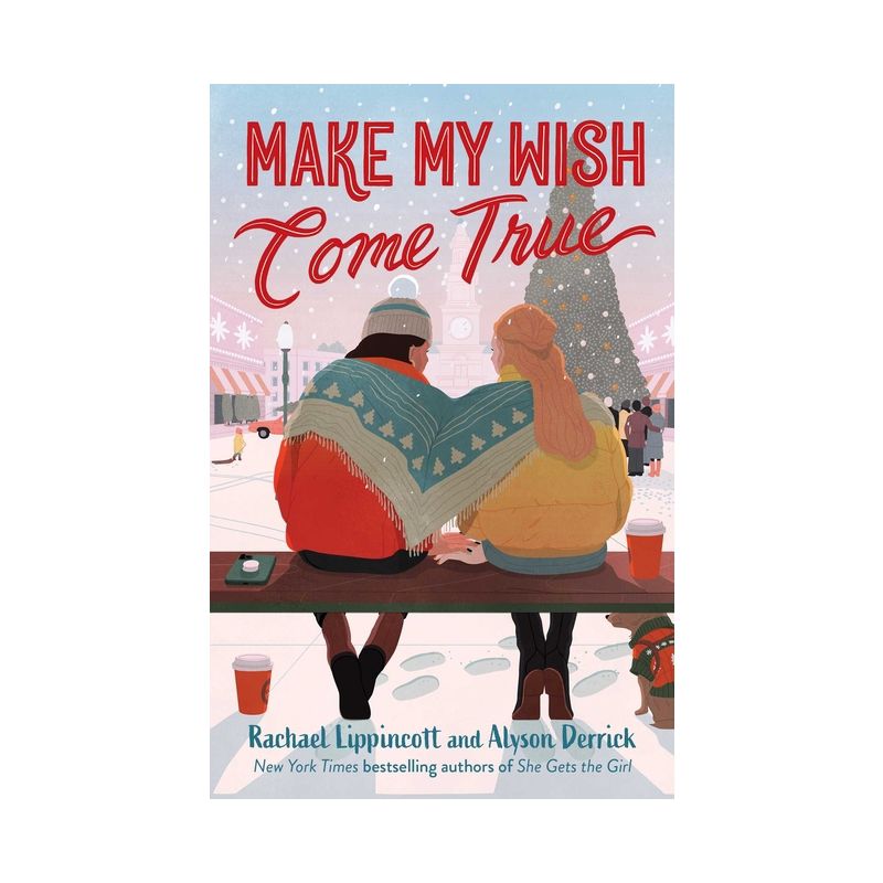 Make My Wish Come True - by  Rachael Lippincott &#38; Alyson Derrick (Hardcover), 1 of 2