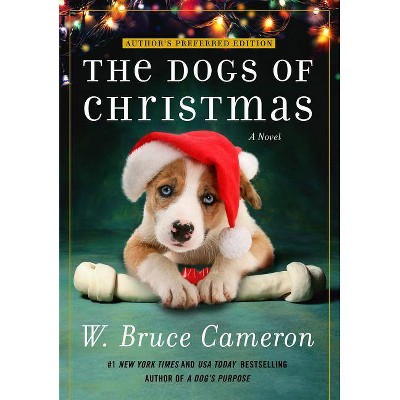 Dogs of Christmas -  Reprint by W. Bruce Cameron (Paperback)