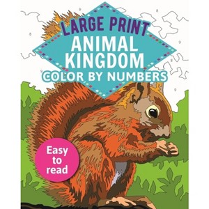 Large Print Animal Kingdom Color by Numbers - by  David Woodroffe (Paperback) - 1 of 1