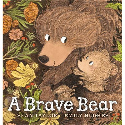 A Brave Bear - by  Sean Taylor (Hardcover)