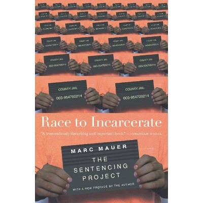 Race to Incarcerate - by  Marc Mauer (Paperback)