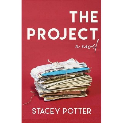 The Project - by  Stacey Potter (Paperback)