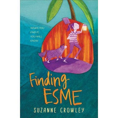 Finding Esme - by  Suzanne Crowley (Hardcover)