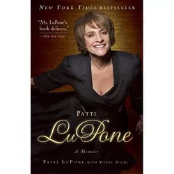 Patti LuPone - by  Patti Lupone (Paperback)