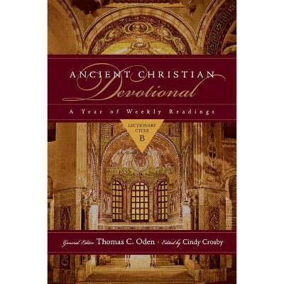 Ancient Christian Devotional - (Ancient Christian Devotional Set) by  Cindy Crosby & Thomas C Oden (Paperback)