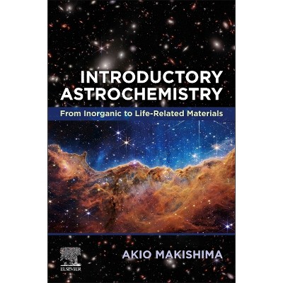 Introductory Astrochemistry - by Akio Makishima (Paperback)