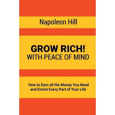 Grow Rich! - by  Napoleon Hill (Paperback)