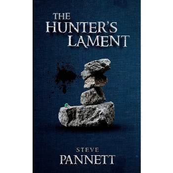 The Hunter's Lament - by  Steve Pannett (Paperback)