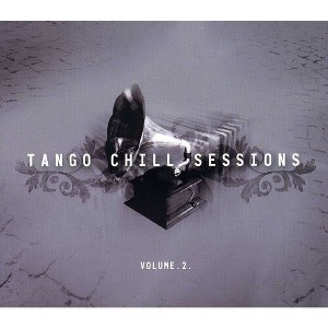 Various Artists - Tango Chill Sessions 2 / Various (CD) - 1 of 1