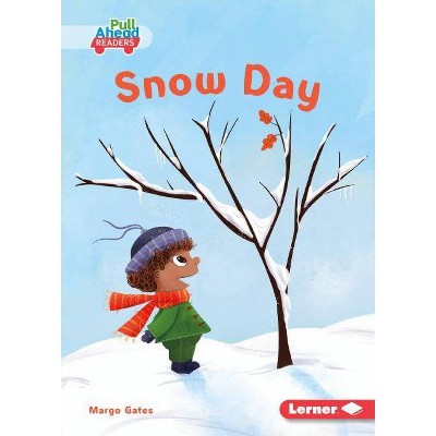 Snow Day - (Let's Look at Weather (Pull Ahead Readers -- Fiction)) by  Margo Gates (Paperback)