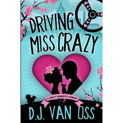 Driving Miss Crazy - Large Print by  Dj Van Oss (Paperback)