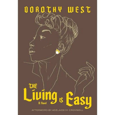 The Living Is Easy - by  Dorothy West (Paperback)